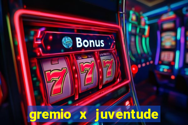 gremio x juventude futebol play hd